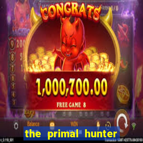 the primal hunter pt br